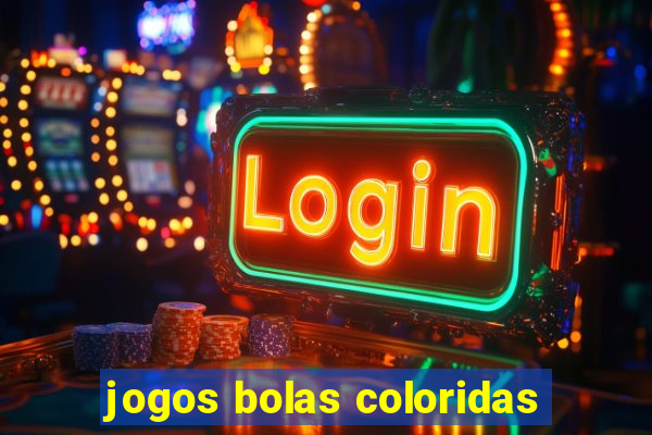 jogos bolas coloridas